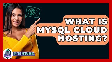 What Is MySQL Cloud Hosting? - Next LVL Programming
