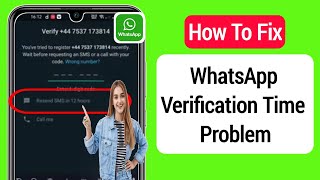 How To Fix WhatsApp Verification Time Problem || WhatsApp Verification Time