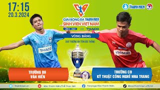 ĐH Văn Hiến (VHU) - CĐ Kỹ thuật công nghệ Nha Trang (NTCT) | Bảng B VCK TNSV THACO Cup 2024