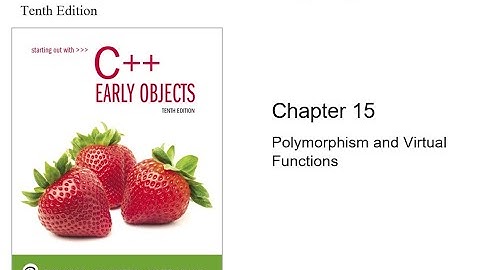 C++ - Chapter 15, Polymorphism and Virtual Functions