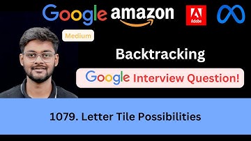 LeetCode 1079 Letter Tile Possibilities | Permutations | Backtracking | Asked in Google Amazon