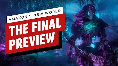 New World: The Final Preview