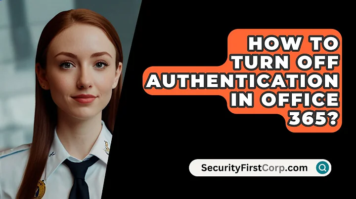 How To Turn Off Authentication In Office 365? - SecurityFirstCorp.com