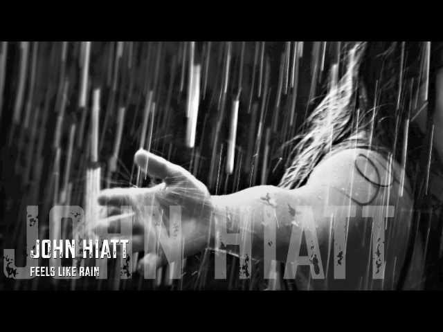 Feels Like RainJohn Hiatt