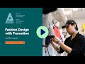 Bachelor of Arts (Hons) in Fashion Design with Promotion