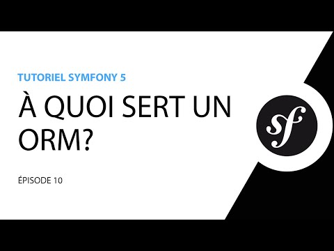 Vidéo: Qu'est-ce que l'ORM dans Symfony ?