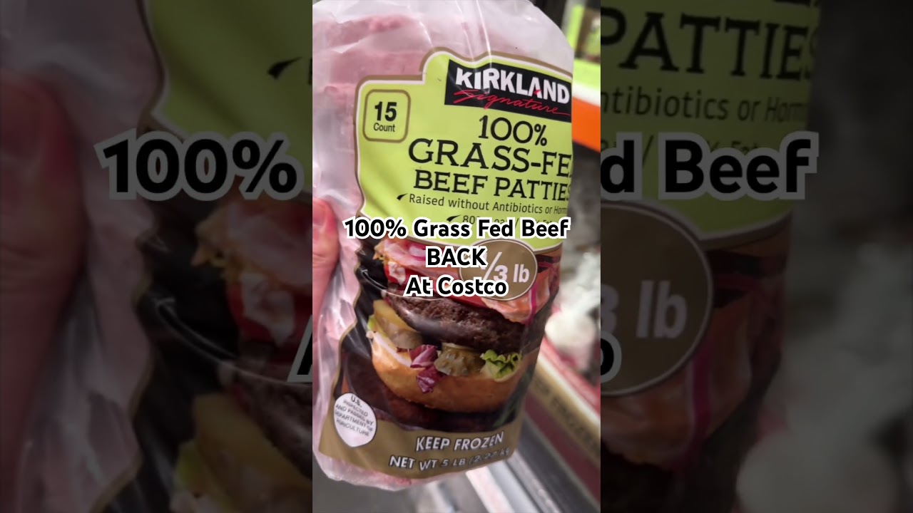 100% GRASS-FED BEEF IS BACK at COSTCO!!!!