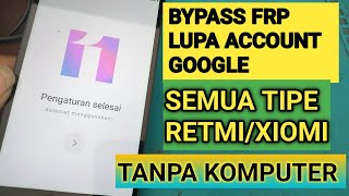 bypass frp lupa akun google xiomi miui 11, redmi MIUI 11 dengan mudah tanpa komputer