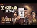 Ee Kshanam Full Song | Kshanam| Adivi Sesh | Adah Sharma | Anasuya Bharadwaj