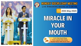 Peter Silway - MIRACLE IN YOUR MOUTH | MONDAY DISCIPLESHIP MEETING | 20/5/2024