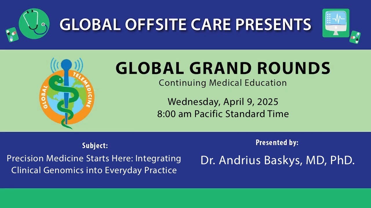 Dr. Andrius Baskys - Precision Med Starts Here: Integrating Clinical Genomics into Everyday Practice