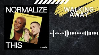 Normalize This: Walking Away