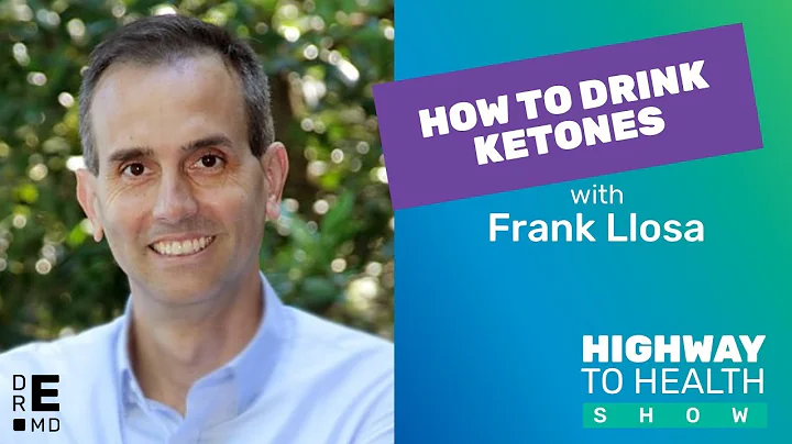 16 Frank Llosa: How To Drink Ketones