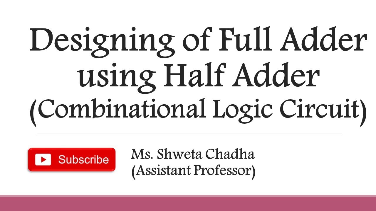 Designing of Full Adder using Half Adder - YouTube