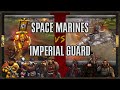 Warhammer 40,000: Dawn of War 2 - Faction Wars 2023 | Space Marines vs Imperial Guard