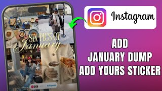 How to Add JANUARY DUMP Sticker on Instagram Story | ADD YOURS Insta January Tutorial (2025)