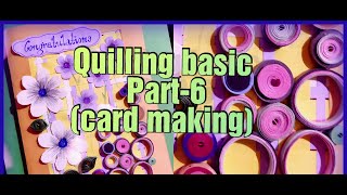 Quilling basic pattern (Part-6)Card making