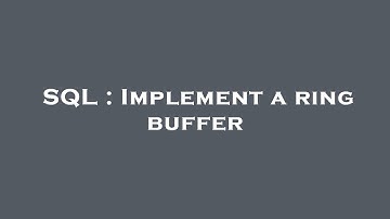 SQL : Implement a ring buffer