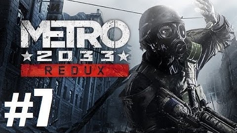 Metro 2033 Redux - Playthrough Chapter 7 - End (No Commentary) (60FPS)