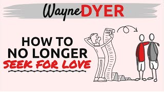 Wayne Dyer ~ Stop Looking For Love \& Do This Instead [Inspired By DH Lawrence]
