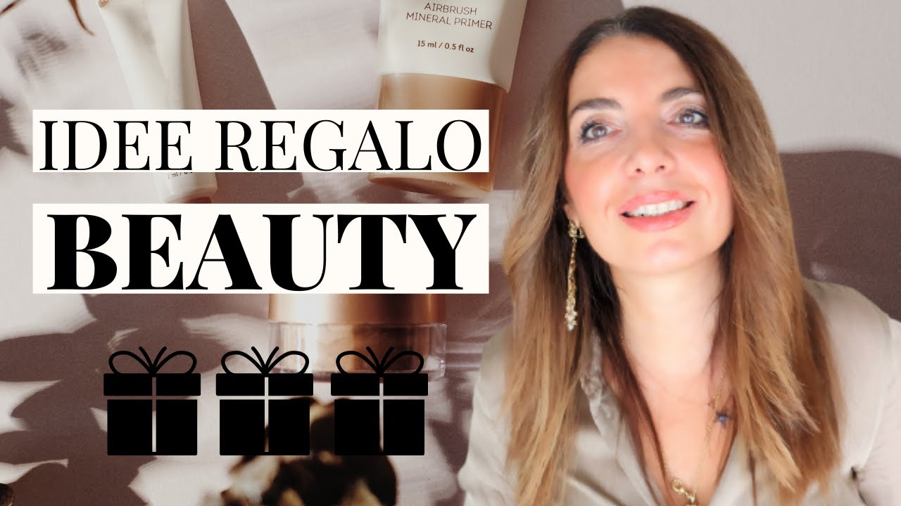 IDEE REGALO BEAUTY: LE COSE MIGLIORI DA REGALARSI E REGALARE