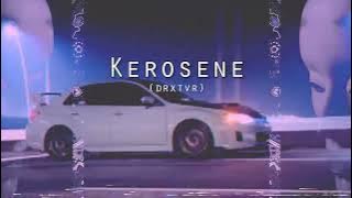 @DRXTVR_  - Kerosene (NPSLV Edit)