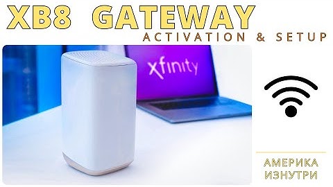 Xfinity XB8 Gateway Activation & Setup