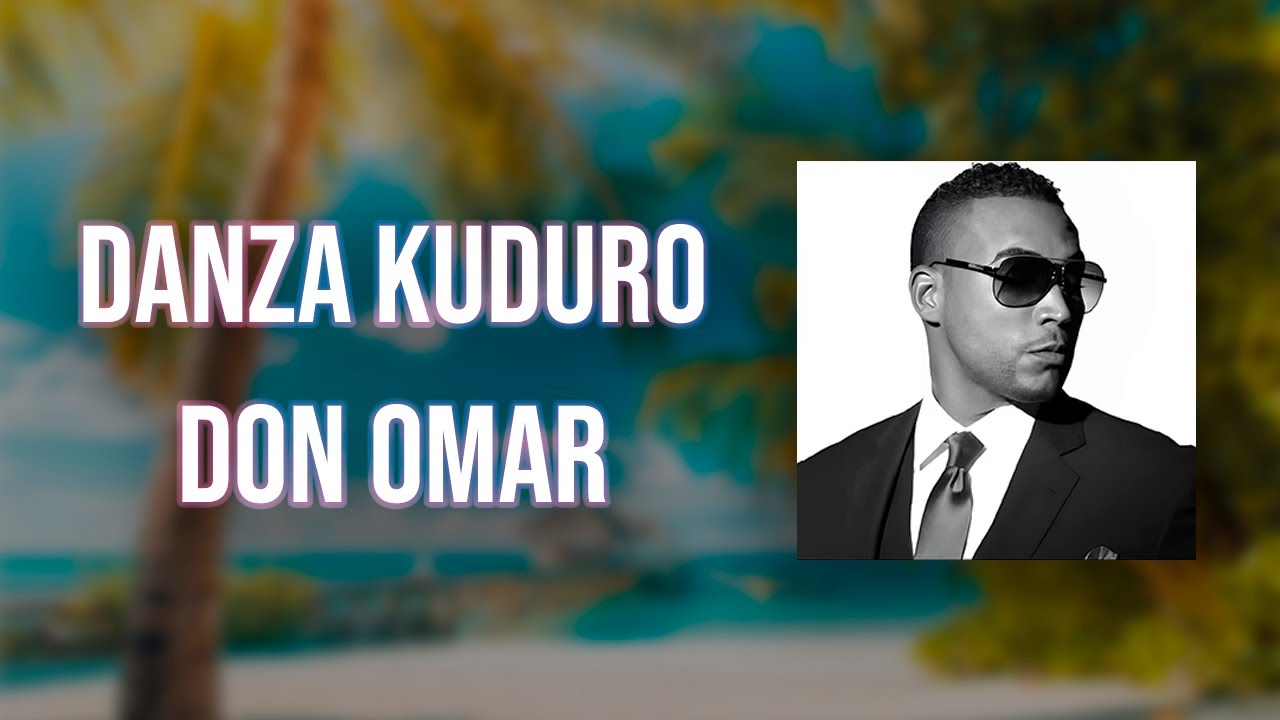 MUSIC - Danza Kuduro Don Omar