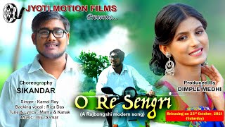 O RE SENGRI || NEW KOCH RAJBONGSHI SONG 4K//KAMAL RAY#Dimple Medhi#Sikandar#Riza Das