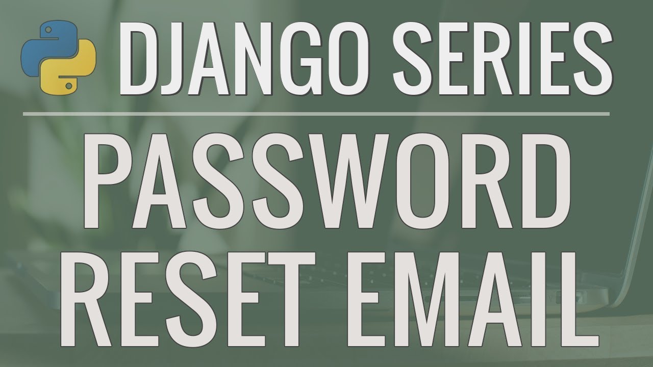 Django password. Reset Python.