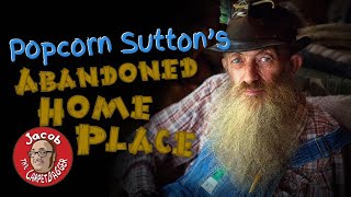 Popcorn Sutton Abandoned Home Place