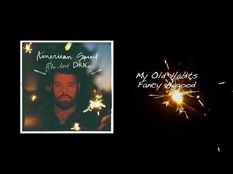 Fancy Hagood - My Old Habits (Official Audio)