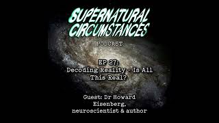 Famous Decoding Reality (with Dr. Howard Eisenberg) Profile