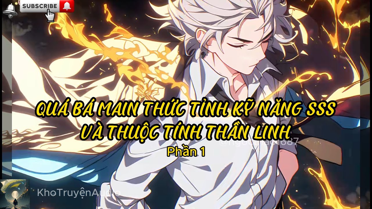 TruyệnAudio: tôi thức tỉnh dị năng sss và thuộc tính thần linh phần 1