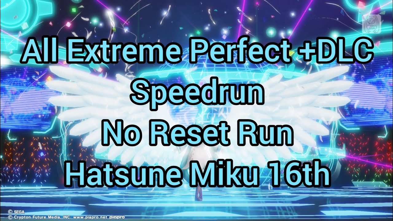 [Miku 16th] Project Diva X HD [Free Play] All Extreme Perfect +DLC [Speedrun 