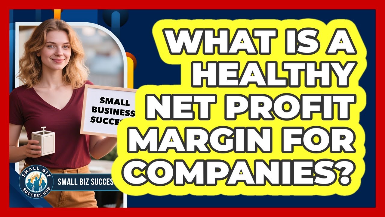 What Is a Healthy Net Profit Margin for Companies?