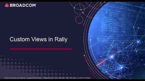 Introduction to Custom Views in Rally