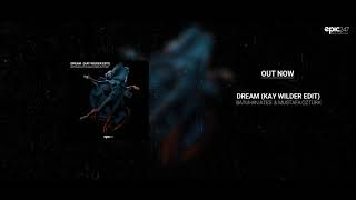 Dream (Kay Wilder Edit)