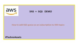 #TechnoAssets # AWS - SNS + SQS -[Demo]