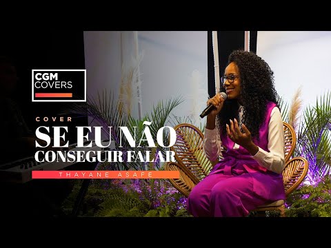 Thayane Asafe - Se eu não conseguir falar (Cover)