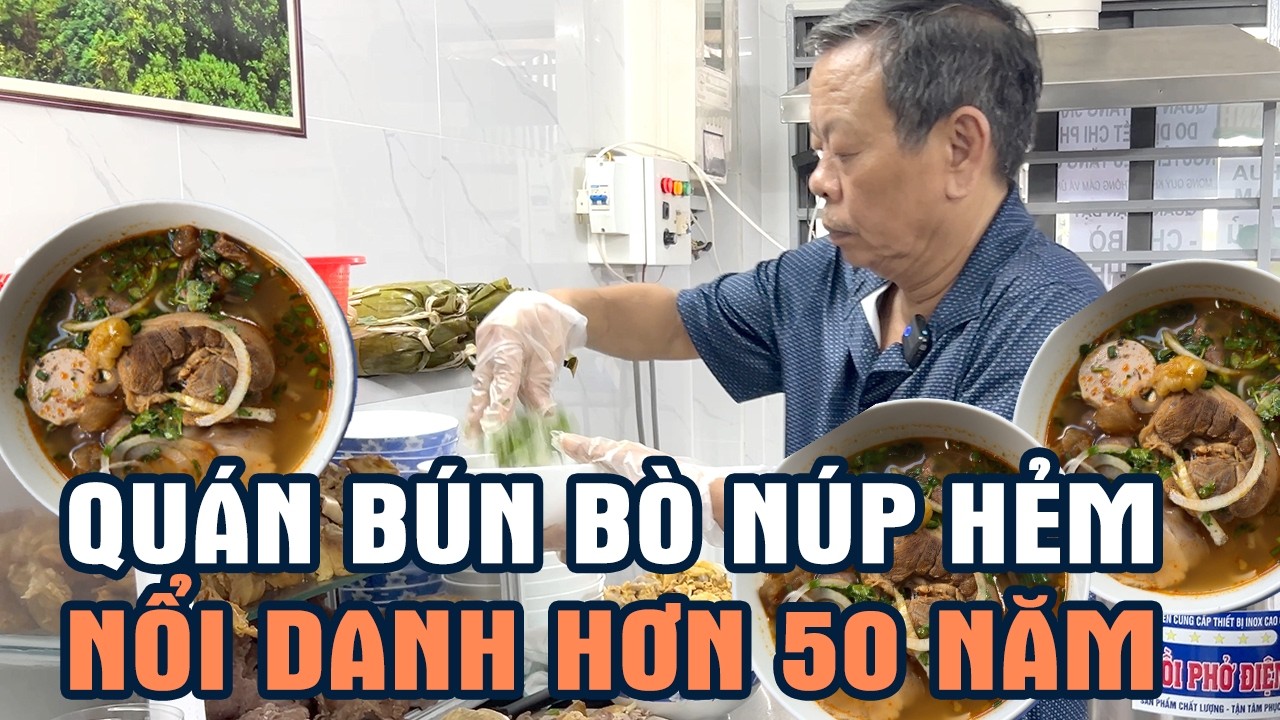 Quán BÚN BÒ núp hẻm hơn 50 năm nhất quyết không dùng thơm cho đúng điệu