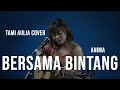 BERSAMA BINTANG DRIVE [ LIRIK ] TAMI AULIA COVER