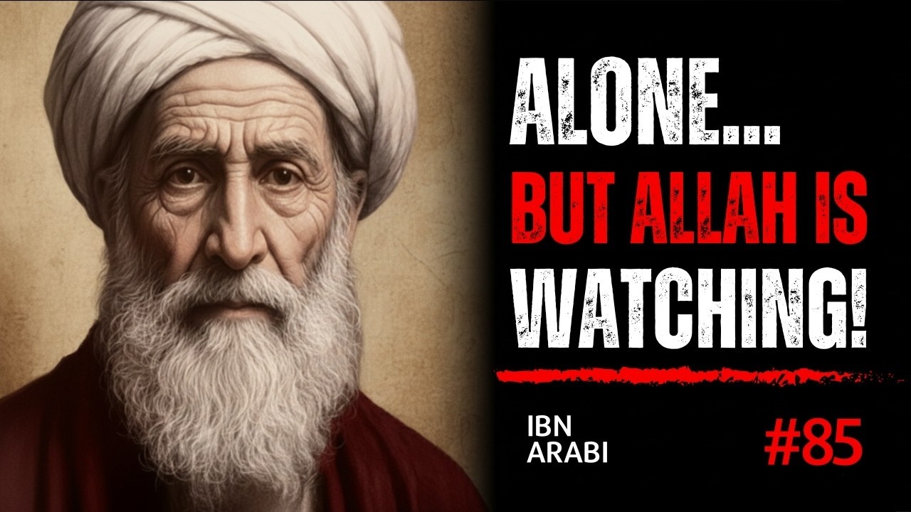 When You Are Alone… Allah Is Closest — Ibn ʿArabi’s Deepest Teaching