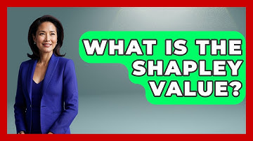 What Is The Shapley Value? - Learn About Economics