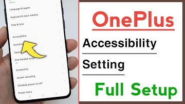 OnePlus Accessibility Setting Setup And Hidden Features