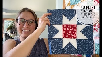 How to cut the fat quarters and make the No Point Stars with the Curated RWB bundle, VLOG