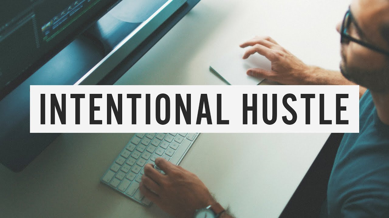 Intentional Hustle