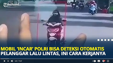 Patuhlah Berlalu lintas Polisi Bisa Deteksi Pelanggar Secara Otomatis, Ini Cara Kerja Moibl 