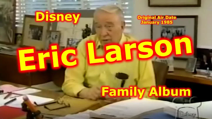 Disney Family Album | Eric Larson | Animator | Dis...