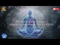 Inner Peace &amp; Calm Mind 🧘‍♀️ Relaxing Music with Healing Frequencies